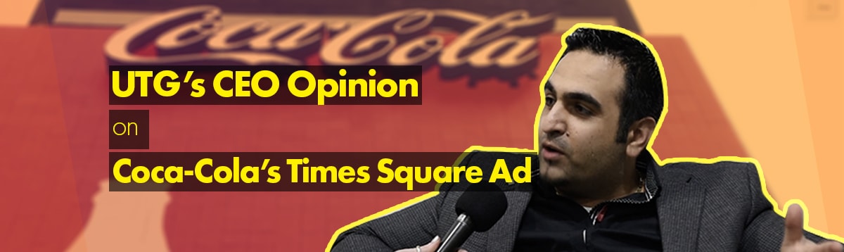 You are currently viewing UTG’s CEO Opinion on Coca-Cola’s Times Square Ad